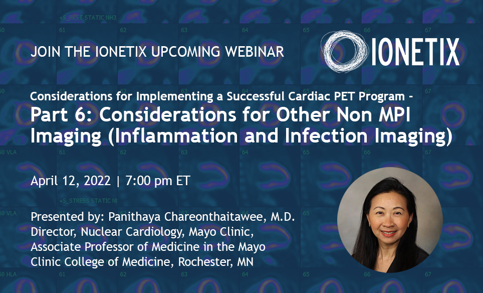 Part 6: Considerations for Other Non MPI Imaging (Inflammation and Infection Imaging)